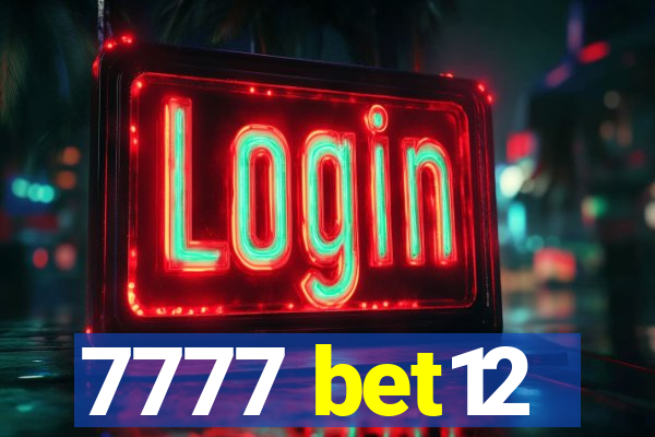 7777 bet12